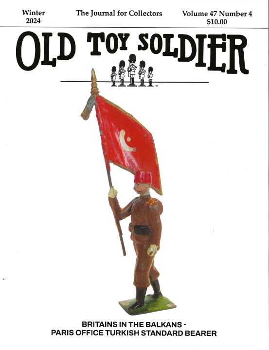 Winter 2024 Old Toy Soldier Magazine Volume 47 Number 4